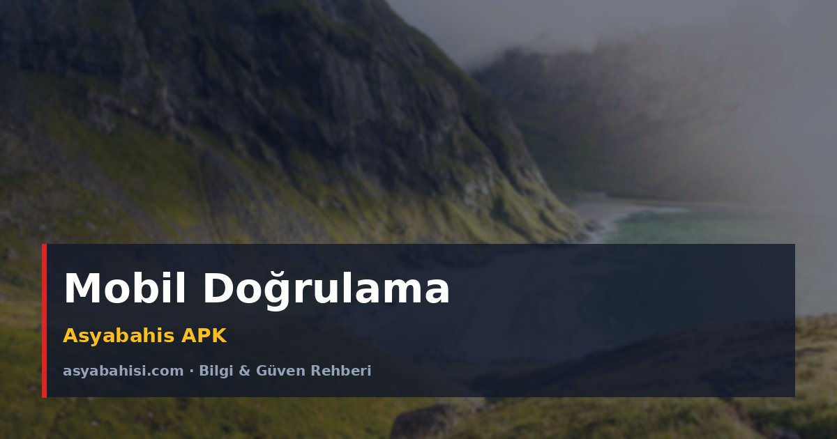 Mobil Doğrulama - Asyabahis APK