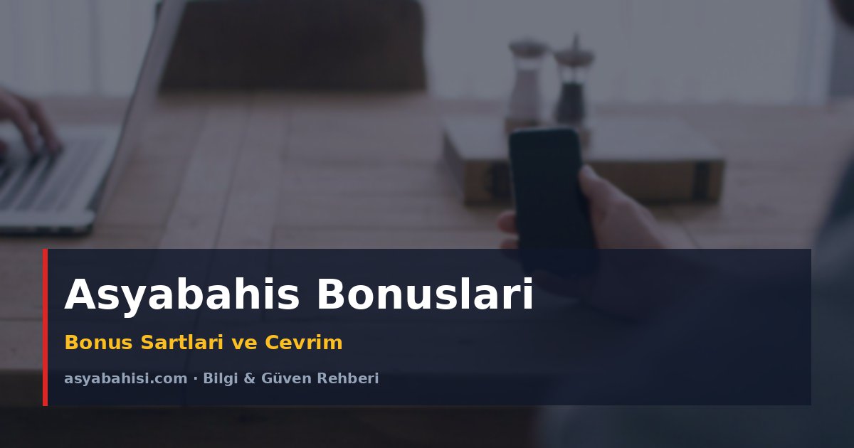 Asyabahis Bonusları: Kazançlarınızı Artıracak Promosyonlar! - Asyabahis Resmi Blog Gorseli