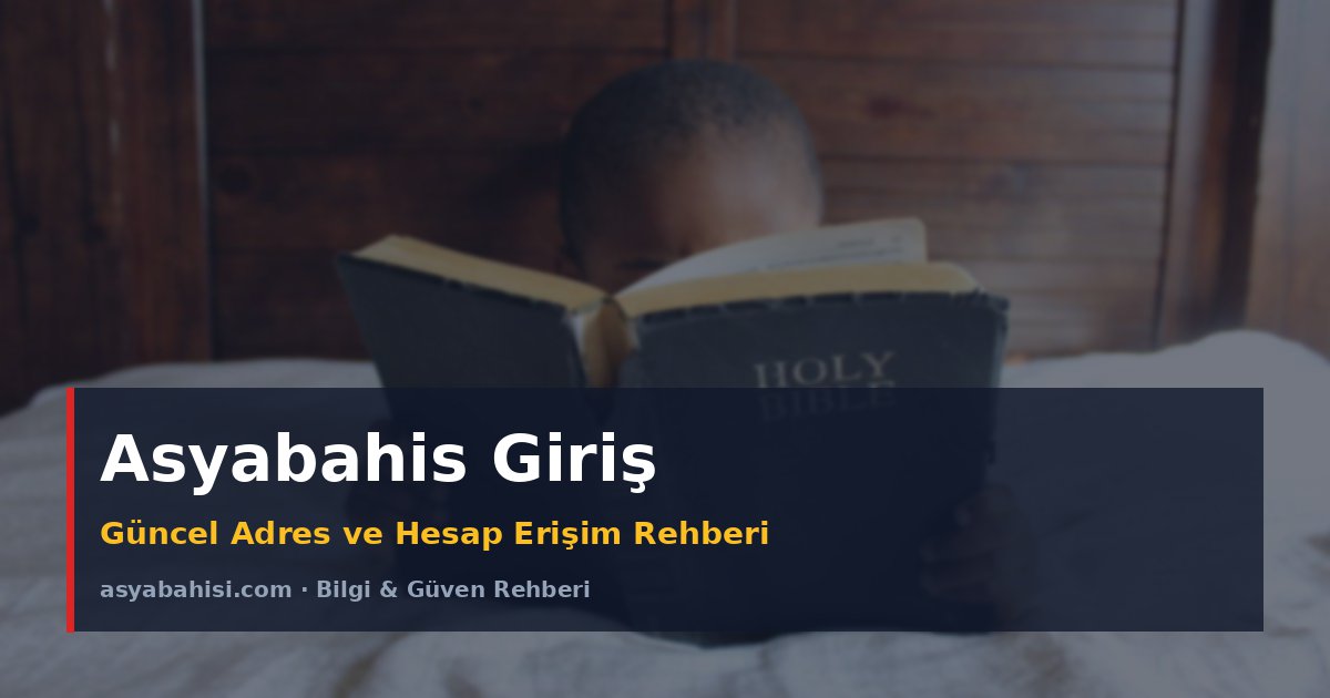 Asyabahis Giriş - Güncel Adres ve Hesap Erişim Rehberi